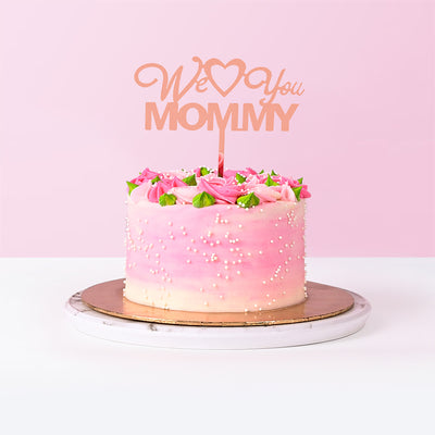 We Love You Mommy Cake (MD) cake Eats & Treats - CakeRush